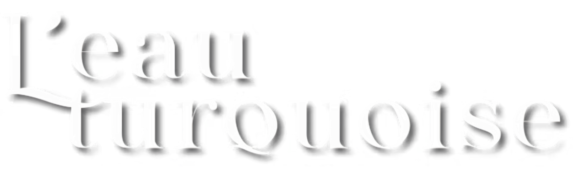 L'eau Turquoise
